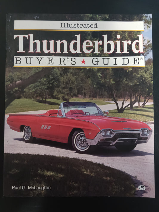 Ford Thunderbird Buyers Guide 1955-1995 by Paul G. McLaughlin